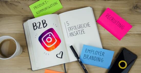 B2B und Instagram – Wir öffnen unser Notizbuch und zeigen euch 5 Beispiele, bei denen ihr ganz viel abschauen könnt!